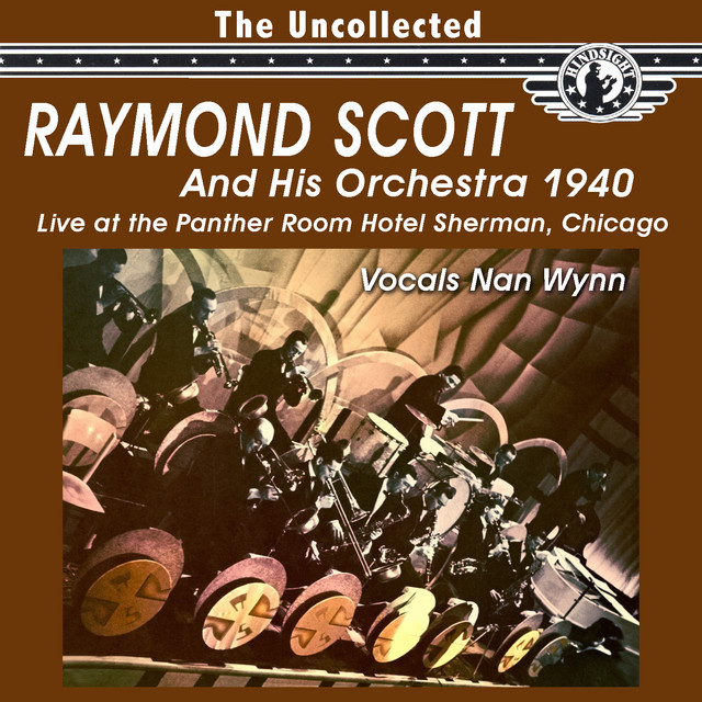 The Uncollected: Raymond Scott And His Orchestra (Remastered) album cover