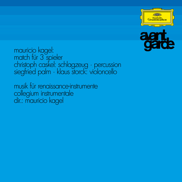 Kagel: Match für 3 Spieler; Musik für Renaissance-Instrumente (Avantgarde series) album cover