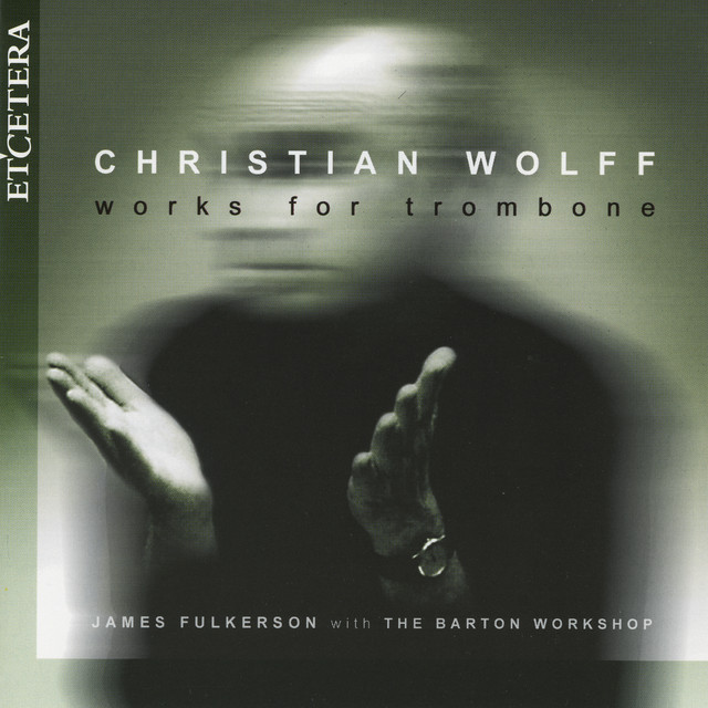 Christian Wolff, Works for trombone album cover