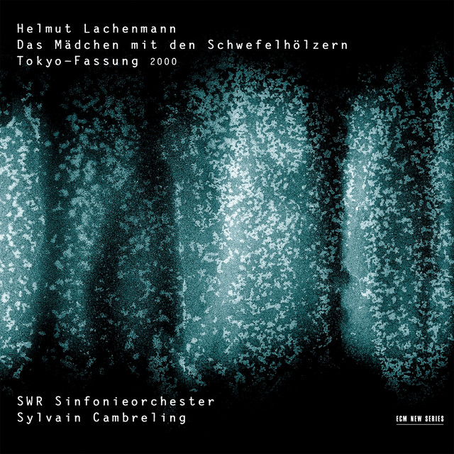 Helmut Lachenmann: Das Mädchen mit den Schwefelhölzern album cover