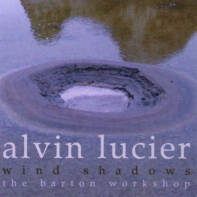 Alvin Lucier: Wind Shadows album cover