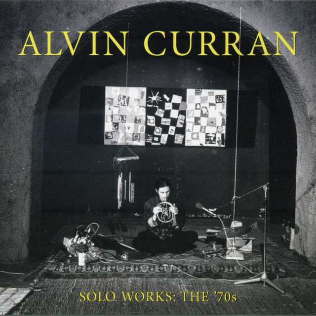 Alvin Curran: Solo Works - The '70s album cover