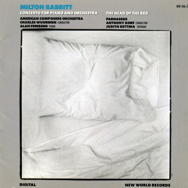 Milton Babbitt: Concerto for Piano and Orchestra/The Head of the Bed album cover