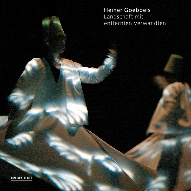 Heiner Goebbels: Landschaft mit entfernten Verwandten album cover