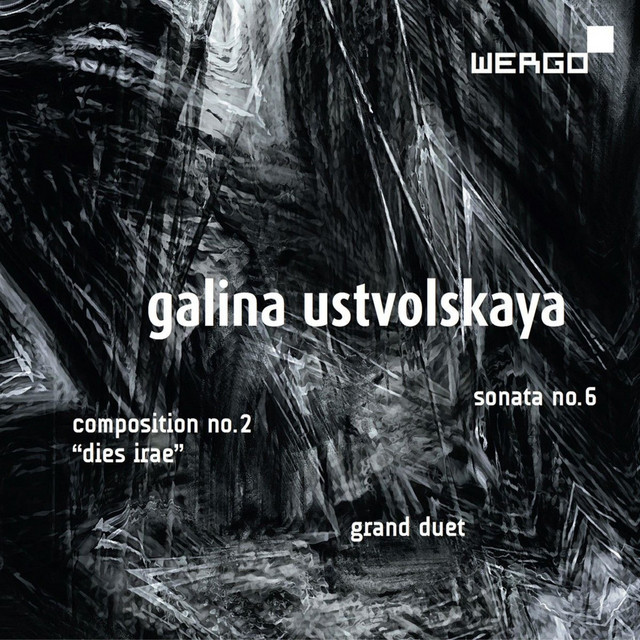 Ustvolskaya: Komposition Nr. 2 "Dies irae" / Sonate Nr. 6 / Großes Duett album cover