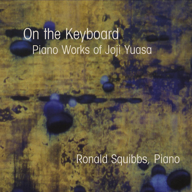On the Keyboard: Piano Works of Joji Yuasa album cover