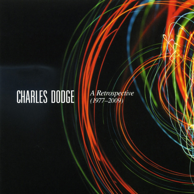 Charles Dodge: A Retrospective album cover