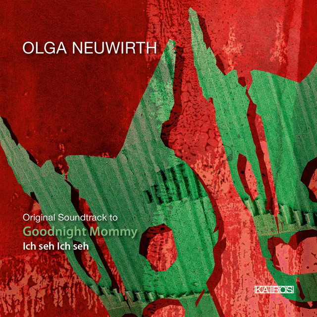 Olga Neuwirth: Original Soundtrack to "Goodnight Mommy" album cover