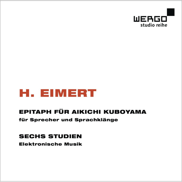 Herbert Eimert: Epitaph für Aikichi Kuboyama / Sechs Stücke album cover