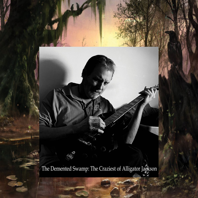 The Demented Swamp: The Craziest of Alligator Jackson album cover