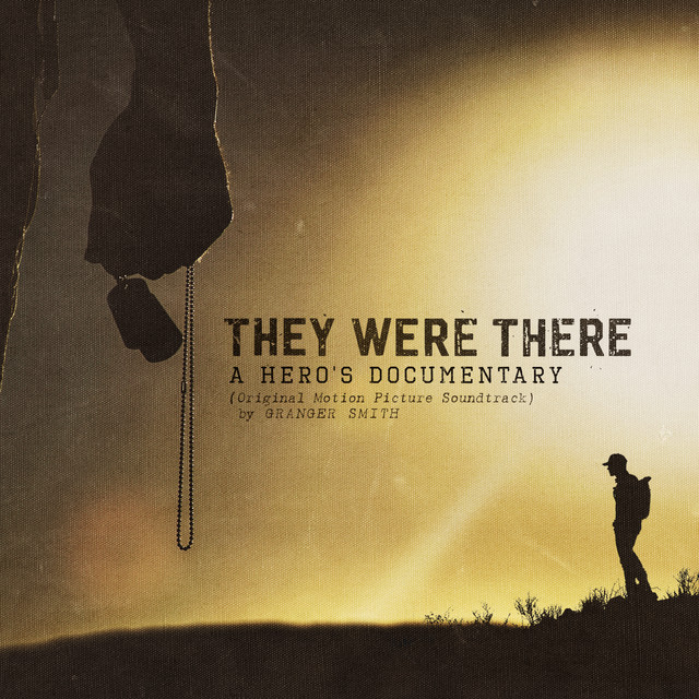 They Were There, A Hero’s Documentary (Original Motion Picture Soundtrack) album cover