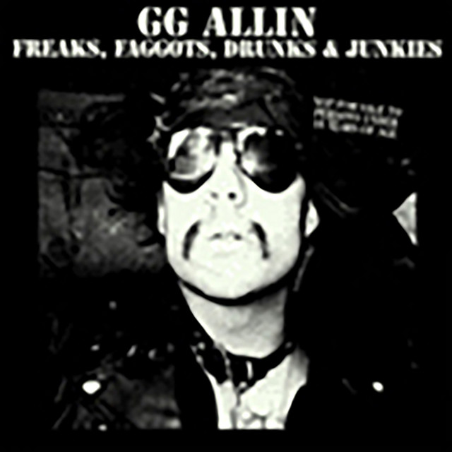 Freaks, Faggots, Drunks & Junkies album cover