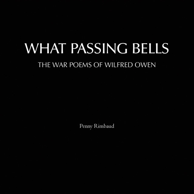 What Passing Bells (The War Poems of Wilfred Owen) album cover