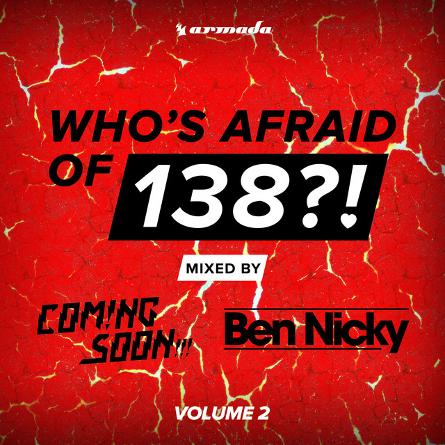 Who's Afraid Of 138?! (Vol. 2) [Mixed by Coming Soon!!! & Ben Nicky] album cover