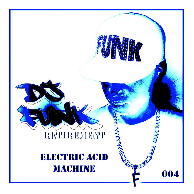 Retirement, Vol. 4: Electric Acid Machine album cover