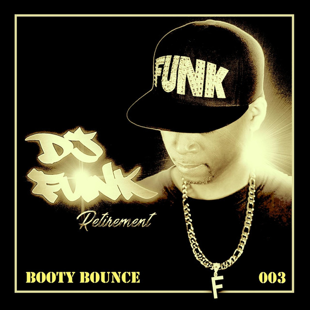 Retirement, Vol. 3: Booty Bounce album cover