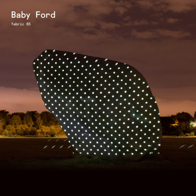 fabric 85: Baby Ford (DJ Mix) album cover