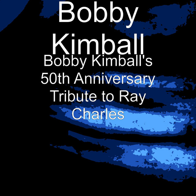 Bobby Kimball's 50th Anniversary Tribute to Ray Charles album cover