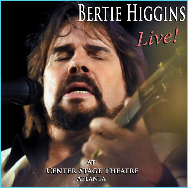 Bertie Higgins Live At Center Stage Atlanta album cover