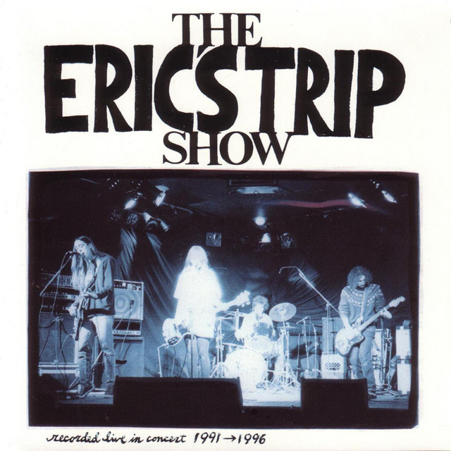 The Eric's Trip Show - Recorded Live In Concert 1991-1996 album cover