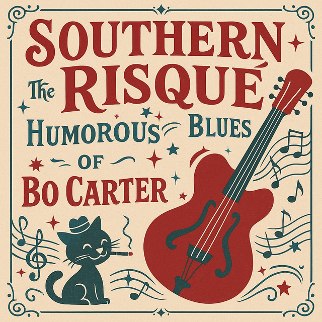 Southern Risqué - The Humorous Blues of Bo Carter album cover