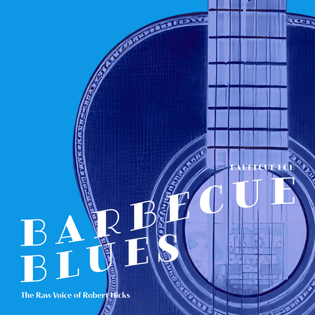 Barbecue Blues: The Raw Voice of Robert Hicks album cover