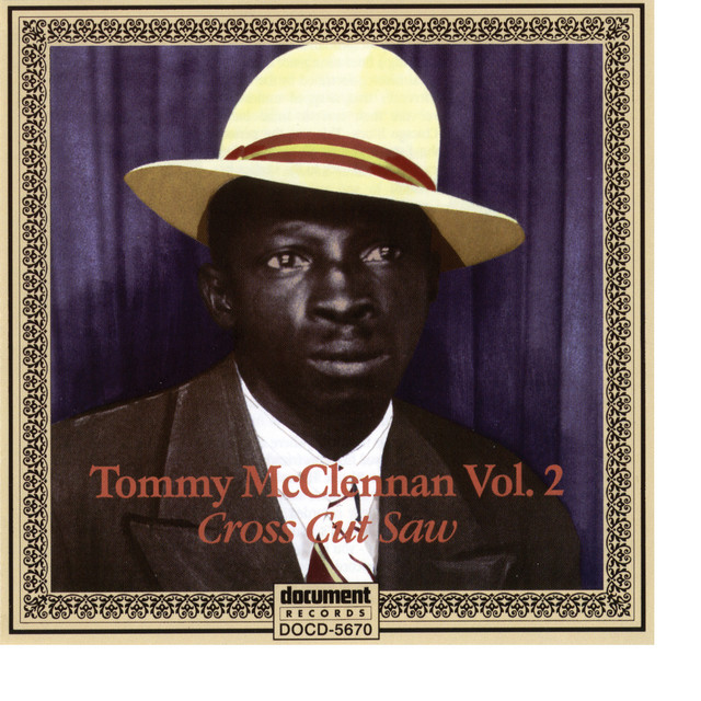 Tommy McClennan Vol. 2 "Cross Cut Saw" album cover