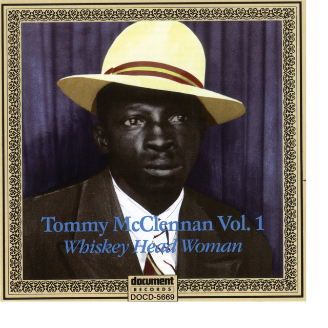 Tommy McClennan Vol. 1 "Whiskey Head Woman" album cover