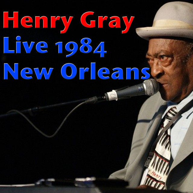 Henry Gray (Live 1984 New Orleans) album cover