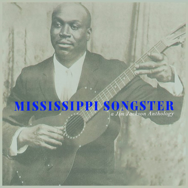 Mississippi Songster - A Jim Jackson Anthology album cover