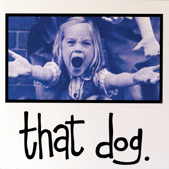That Dog. (Deluxe Edition) album cover