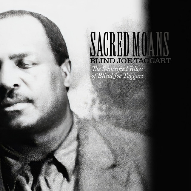 Sacred Moans: The Sanctified Blues of Blind Joe Taggart album cover