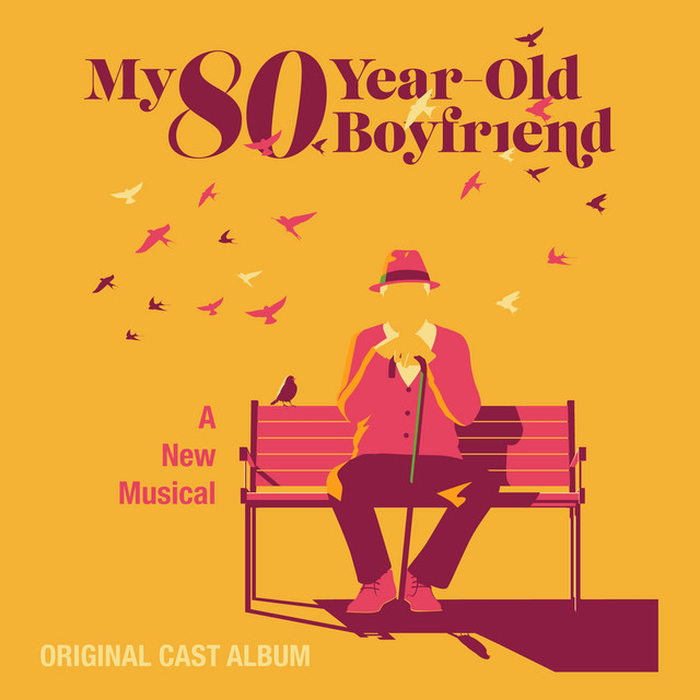 My 80 Year-Old Boyfriend: A New Musical (Original Cast Recording) album cover