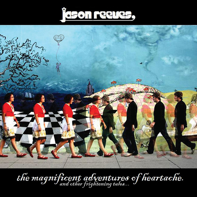 The Magnificent Adventures Of Heartache [And Other Frightening Tales...] album cover