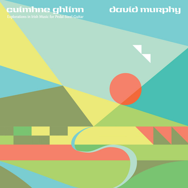 Cuimhne Ghlinn: Explorations in Irish Music for Pedal Steel Guitar album cover