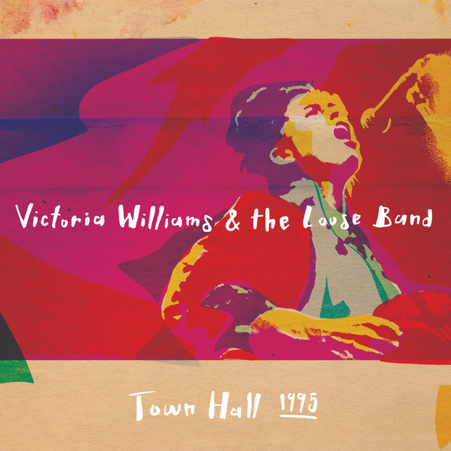 Victoria Williams & The Loose Band (Town Hall 1995) album cover