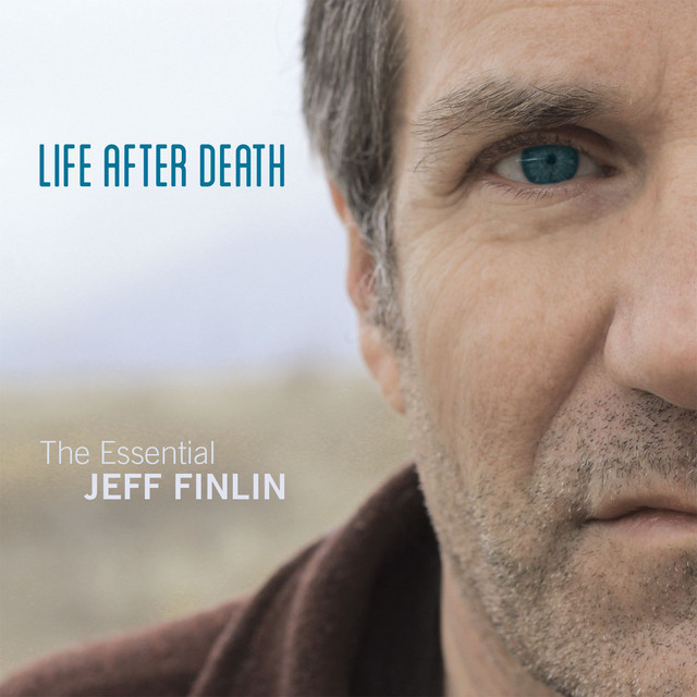 Life After Death - The Essential Jeff Finlin album cover