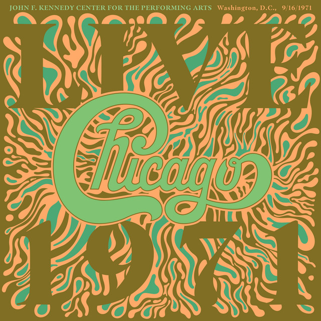 Chicago At The John F. Kennedy Center For The Performing Arts, Washington D.C. (9/16/1971) [Live] album cover