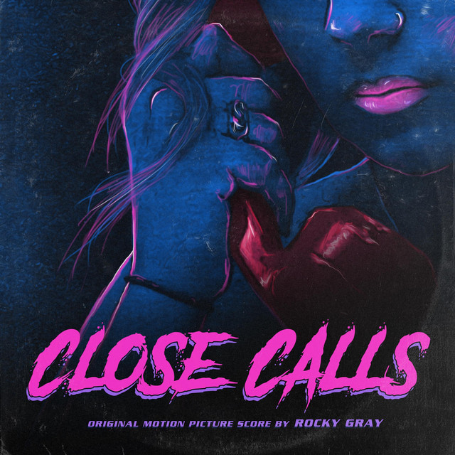 Close Calls (Original Motion Picture Score) album cover