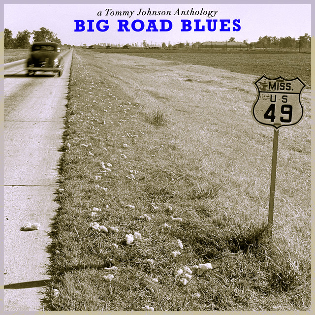Big Road Blues - a Tommy Johnson Anthology album cover