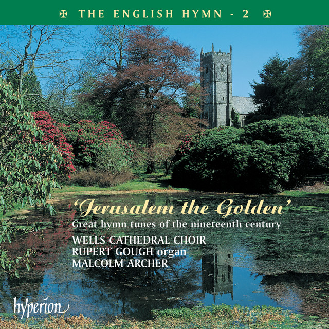 The English Hymn 2 – Jerusalem the Golden (Great 19th-Century Hymns) album cover