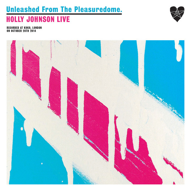 Unleashed From The Pleasuredome (Live at KOKO) album cover