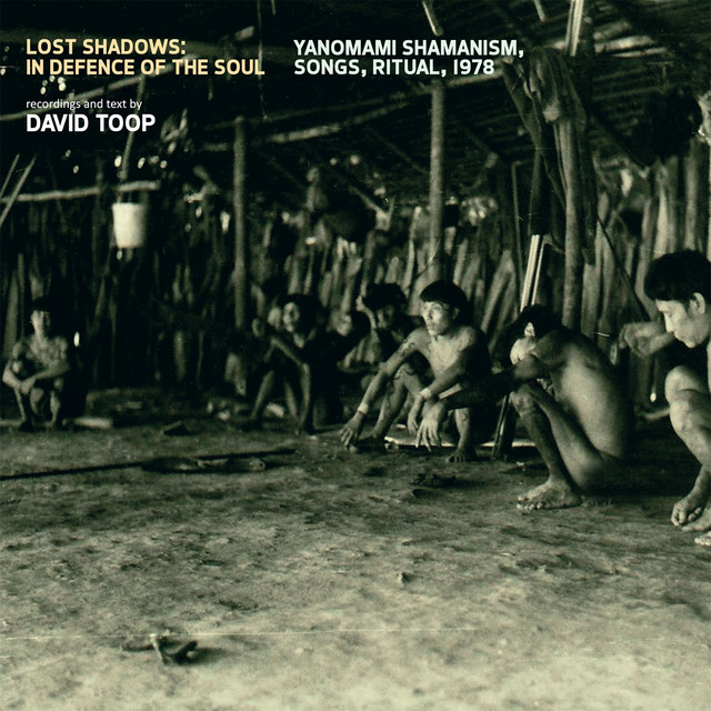 Lost Shadows: In Defence of the Soul (Yanomami Shamanism, Songs, Ritual, 1978) album cover