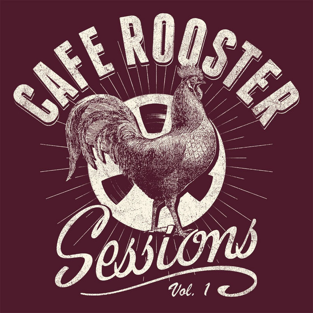 Cafe Rooster Sessions, Vol. 1 album cover