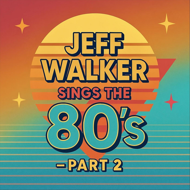 Jeff Walker Sings the 80's, Pt. 2 album cover
