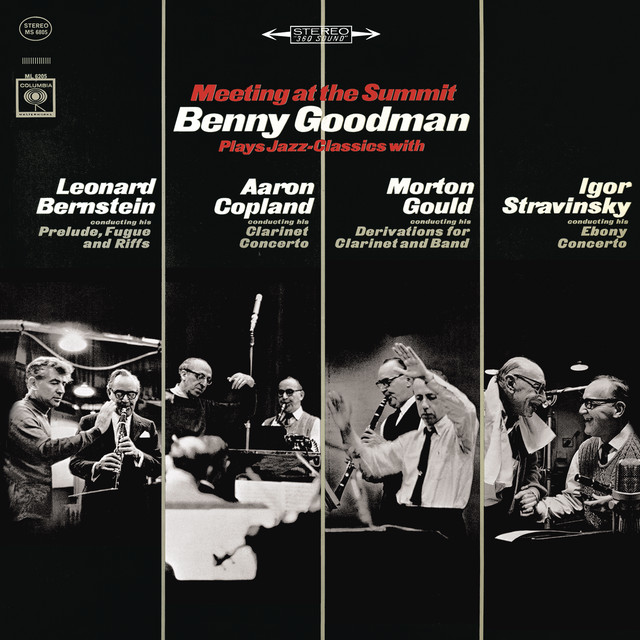 Meeting at the Summit: Benny Goodman Plays Jazz-Classics with Leonard Bernstein, Aaron Copland, Morton Gould & Igor Stravinsky album cover