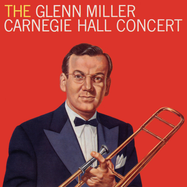 The Glenn Miller Carnegie Hall Concert (Live 1939) album cover