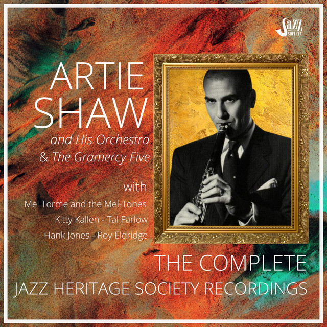 Artie Shaw: The Complete Jazz Heritage Society Recordings album cover