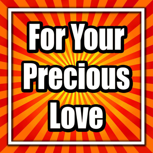 For Your Precious Love album cover