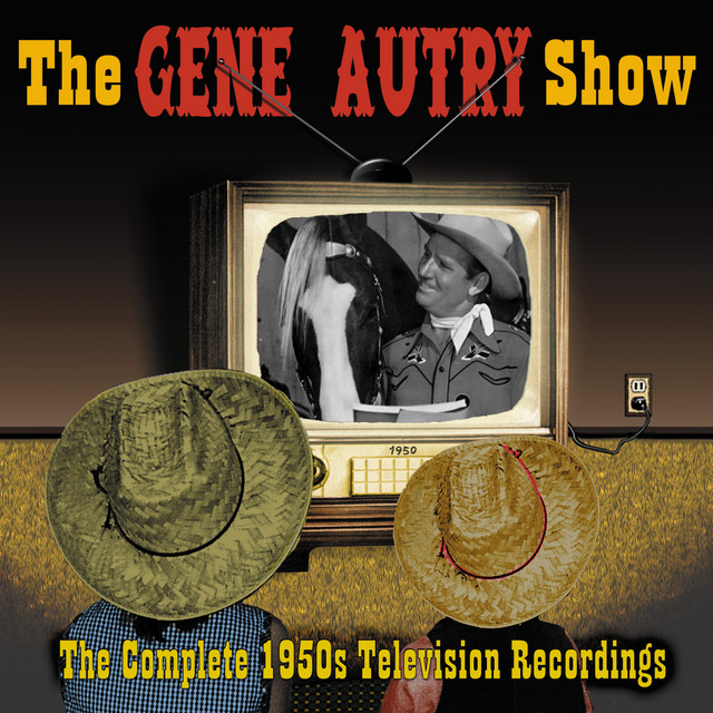 The Gene Autry Show: The Complete 1950's Television Recordings album cover